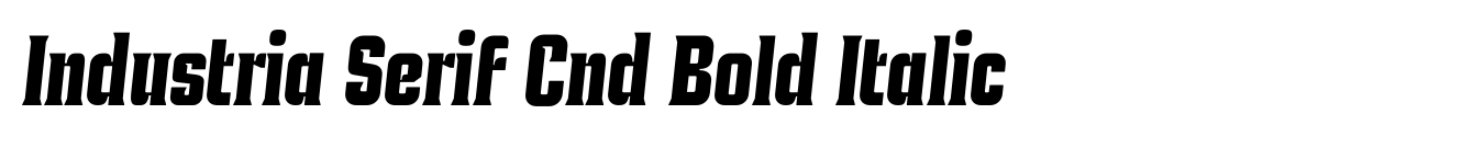 Industria Serif Cnd Bold Italic